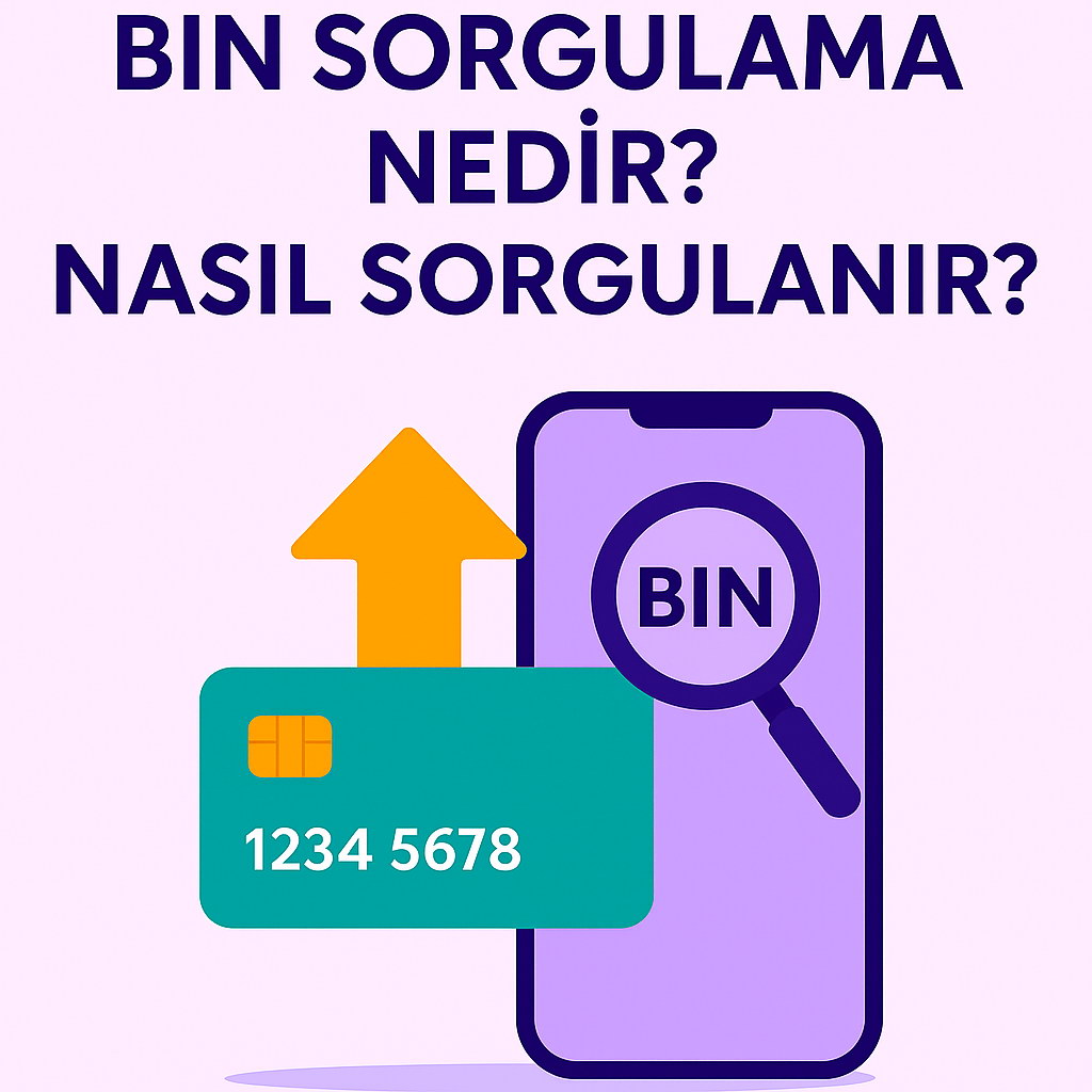 Kart BIN SorgulamaNedir? Nasil Sorgulanir?