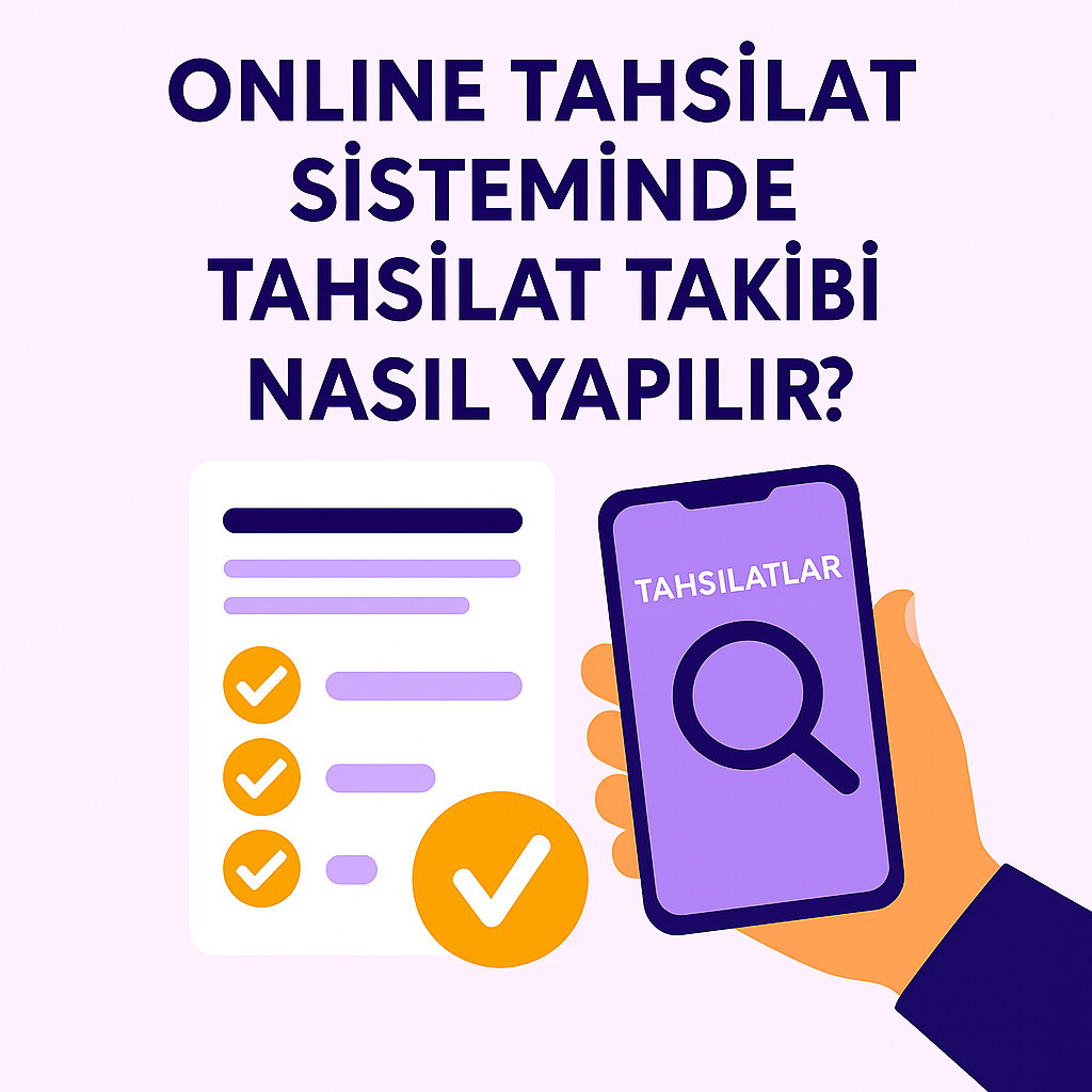 Online Tahsilat Sisteminde Tahsilat Takibi Nasil Yapilir