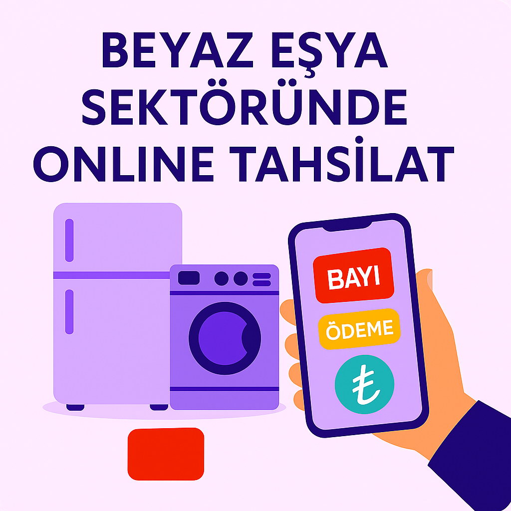 Beyaz Esya Sektöründe Online Tahsilat