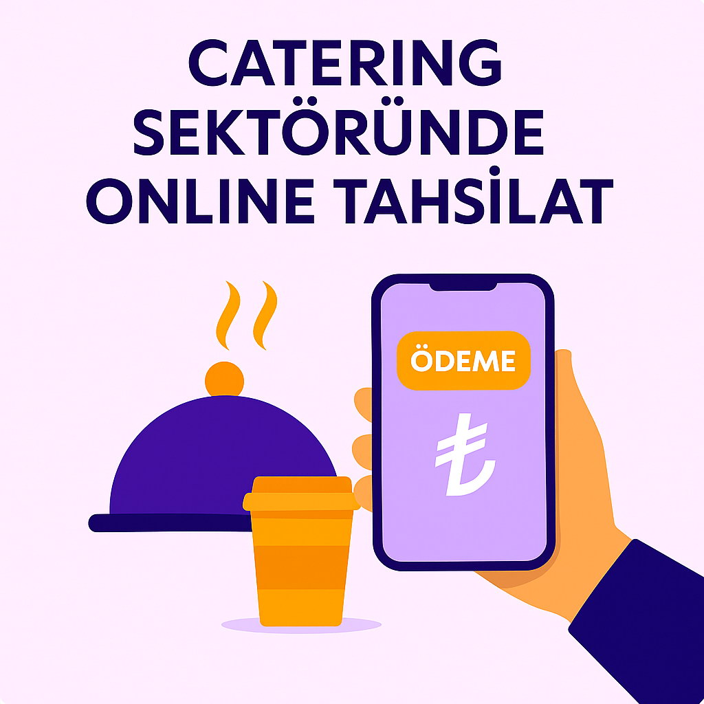 Catering Sektöründe Online Tahsilat